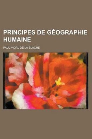 Cover of Principes de Geographie Humaine