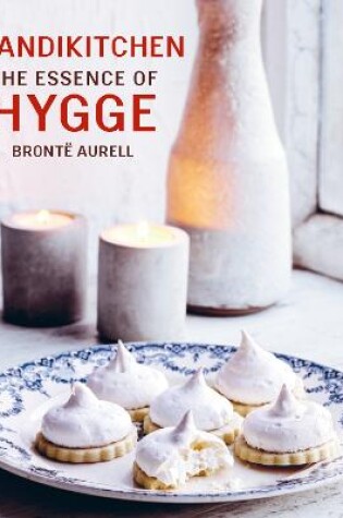 Cover of ScandiKitchen: The Essence of Hygge