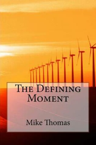 Cover of The Defining Moment