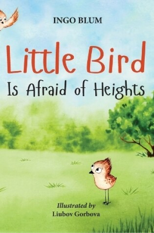 Cover of Little Bird is Afraid of Heights
