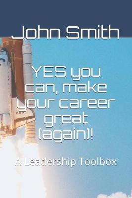 Book cover for YES you can, make your carrier great (again)!