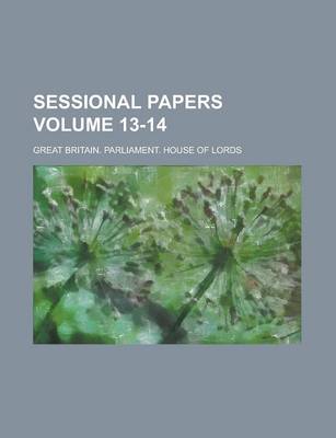 Book cover for Sessional Papers Volume 13-14