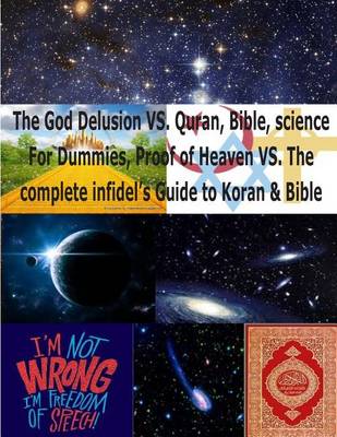 Book cover for The God Delusion VS. Quran, Bible, science For Dummies, Proof of Heaven VS. The complete infidel's Guide to Koran & Bible