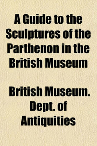 Cover of A Guide to the Sculptures of the Parthenon in the British Museum