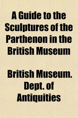 Book cover for A Guide to the Sculptures of the Parthenon in the British Museum