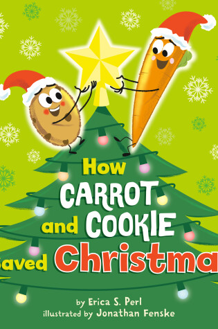 Cover of How Carrot and Cookie Saved Christmas