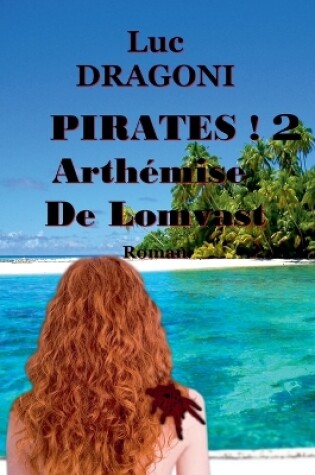 Cover of Pirates ! 2 Arthémise De Lomvast