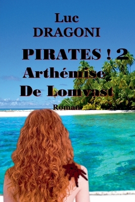 Book cover for Pirates ! 2 Arthémise De Lomvast