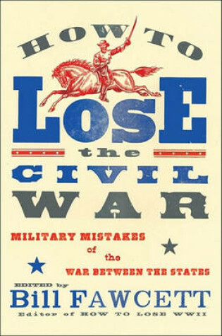 Cover of How to Lose the Civil War