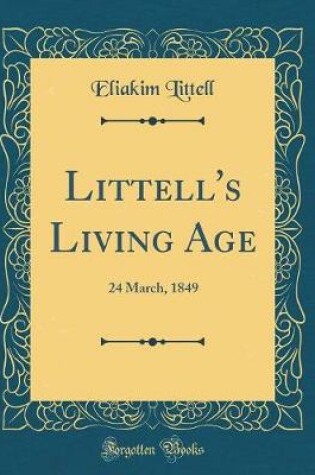 Cover of Littell's Living Age: 24 March, 1849 (Classic Reprint)