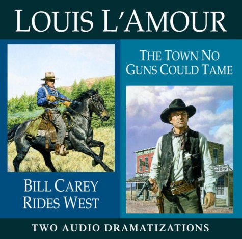 Book cover for Bill Carey Rides West / The Town No Guns Could Tame