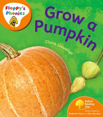 Book cover for Oxford Reading Tree: Stage 6: Floppy's Phonics Non-fiction: Grow a Pumpkin