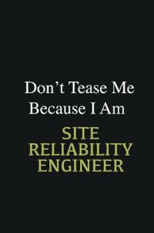 Cover of Don't Tease Me Because I Am Site Reliability Engineer