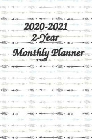 Cover of 2-Year Monthly Planner 2020-2021 Arrows 8.5x11