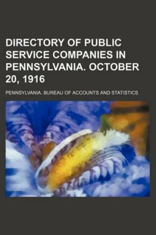 Cover of Directory of Public Service Companies in Pennsylvania. October 20, 1916