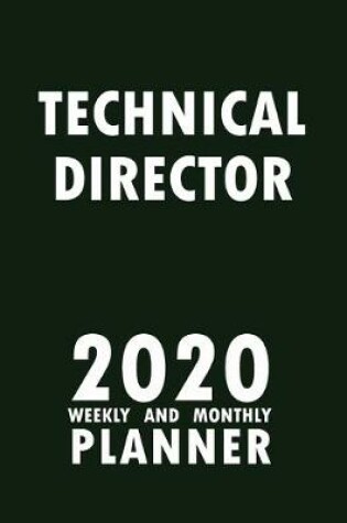 Cover of Technical Director 2020 Weekly and Monthly Planner