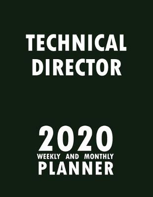 Book cover for Technical Director 2020 Weekly and Monthly Planner