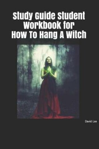 Cover of Study Guide Student Workbook for How to Hang a Witch