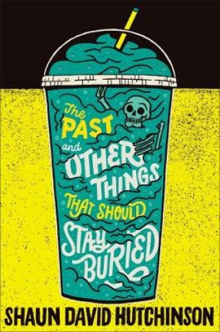 Cover of The Past and Other Things That Should Stay Buried