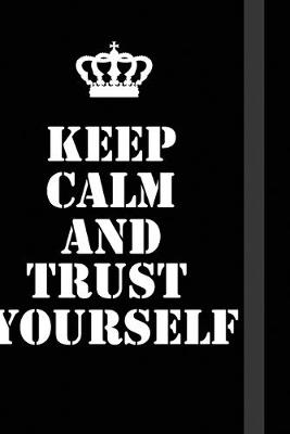 Book cover for Keep Calm And trust yourself