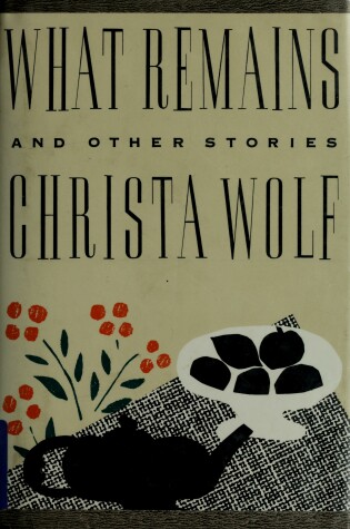 Cover of What Remains and Other Stories