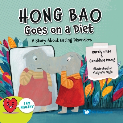 Book cover for Hong Bao Goes On A Diet: A Story About Eating Disorders