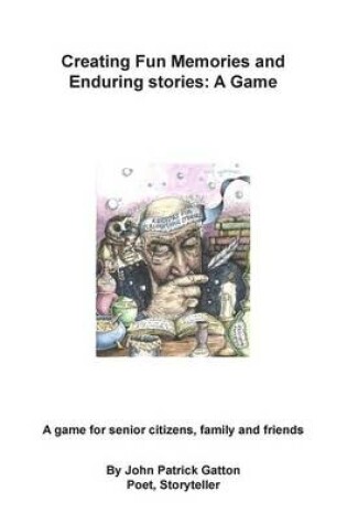 Cover of Creating Fun Memories and Enduring Stories
