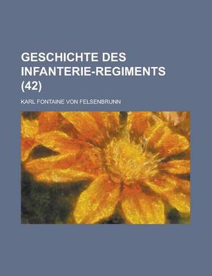 Book cover for Geschichte Des Infanterie-Regiments (42)