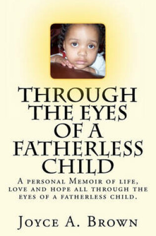 Cover of Through the Eyes of a Fatherless Child