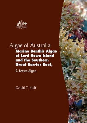 Cover of Algae of Australia: Marine Benthic Algae of Lord Howe Island and the Southern Great Barrier Reef