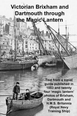 Cover of Victorian Brixham and Dartmouth Through the Magic Lantern