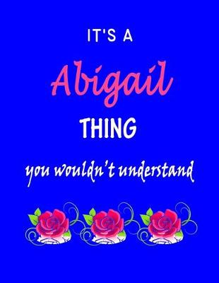 Book cover for It's A Abigail Thing You Wouldn't Understand