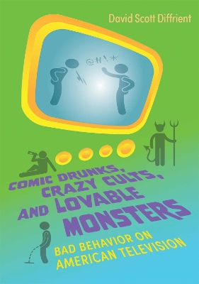 Cover of Comic Drunks, Crazy Cults, and Lovable Monsters