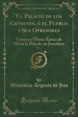 Book cover for El Palacio de Los Crímenes, Ó El Pueblo Y Sus Opresores, Vol. 1