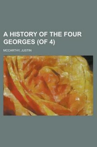 Cover of A History of the Four Georges (of 4) Volume I