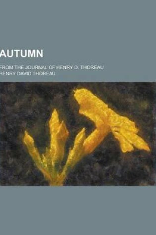 Cover of Autumn; From the Journal of Henry D. Thoreau