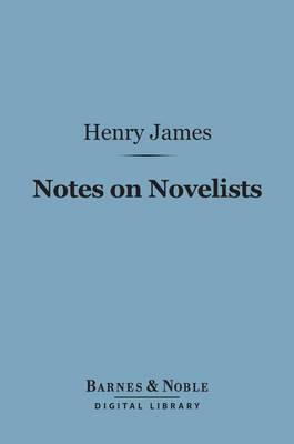 Cover of Notes on Novelists (Barnes & Noble Digital Library)