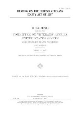 Cover of Hearing on the Filipino Veterans Equity Act of 2007