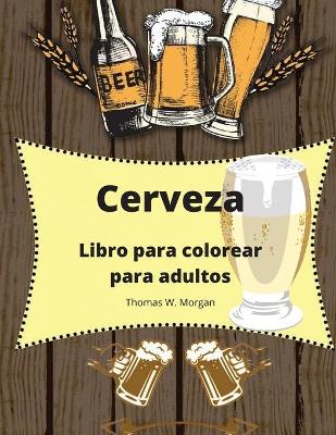 Book cover for Cerveza Libro para colorear para adultos