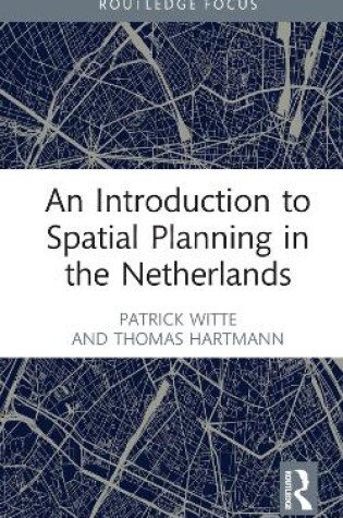 Cover of An Introduction to Spatial Planning in the Netherlands