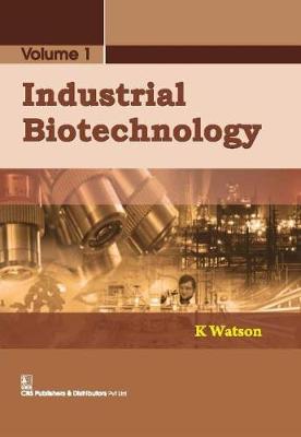 Book cover for Industrial Biotechnology, Volume 1