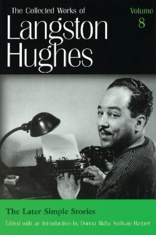 Cover of Collected Works of Langston Hughes v. 8; Later Simple Stories