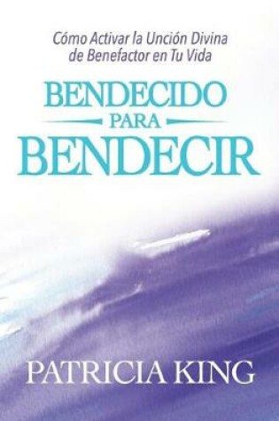 Cover of Bendecido para Bendecir