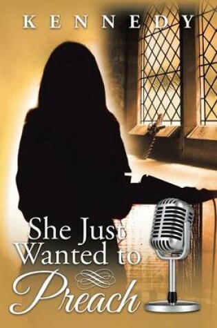 Cover of She Just Wanted to Preach