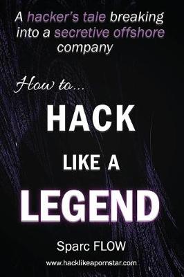 Book cover for How to Hack Like a LEGEND