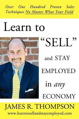 Book cover for Learn to "Sell" and Stay Employed in Any Economy