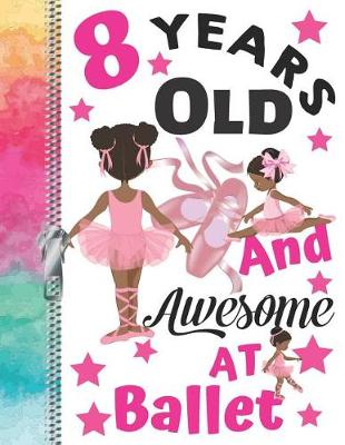 Book cover for 8 Years Old And Awesome At Ballet