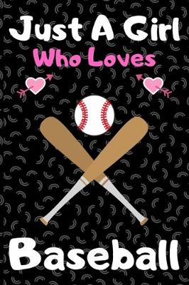 Book cover for Just a girl who loves baseball