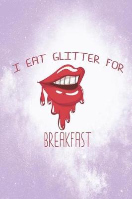 Book cover for I Eat Glitter For Breakfast