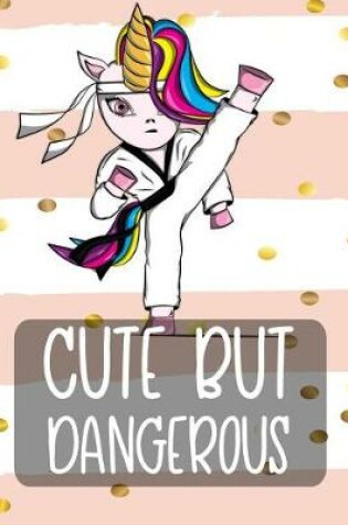 Cover of Cute But Dangerous